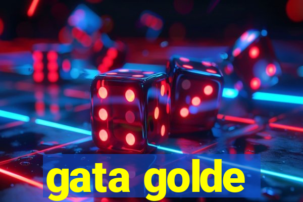 gata golde